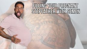 Filling Your Pregnant Stepfather with Semen - Lalo Cortez