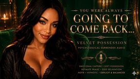 You Were Always Going to Come Back… | Velvet Possession Session [Surrender Audio]
