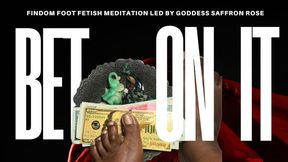 Bet On It Findom Foot Fetish Meditation