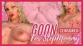 Goon For StepMommy (Beta Safe Censored Loser Porn)