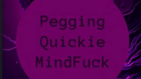 Pegging Quickie MindFuck