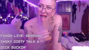 Fonda LIVE: Sensual, smoky dirty talk & dick suckin' [MP4 - 720p]