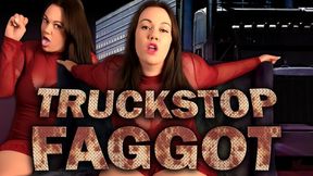 Truckstop Faggot