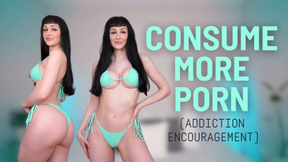 Consume More Porn