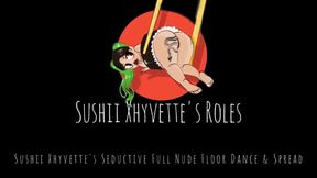 Sushii Xhyvette’s Seductive Full Nude Floor Dance & Spread 4k