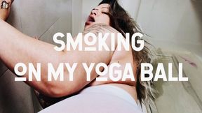 Smoking and twerking on mi yoga ball