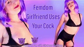 Femdom Girlfriend Uses Your Cock - WMV