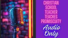 Christian School Teacher Teaches Promiscuity AUDIO ONLY