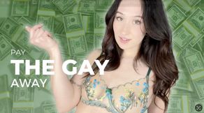 pay the gay away