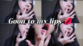 Goon to my lips