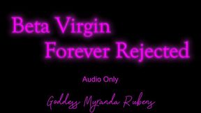 Beta Virgin, Forever Rejected - Audio Only MP4