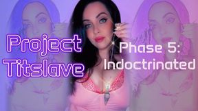 Project Titslave - Phase 5 : Indoctrinated into titslavery by Goddess Psyche’s perfect tits