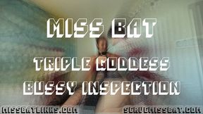 Triple Goddess Bussy Inspection