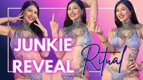 Junkie Reveal Ritual