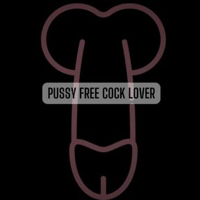 PUSSY FREE COCK LOVER *AUDIO ONLY*