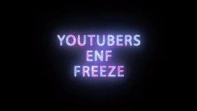 Youtubers ENF Freeze