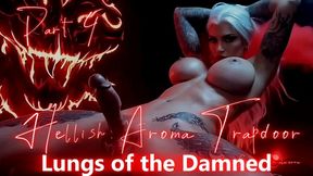 Hellish Aroma Trapdoor Part 4