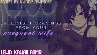 Late Night Cravings from your Pregnant Wifey (Sound Porn) (English ASMR)