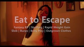 EAT TO ESCAPE