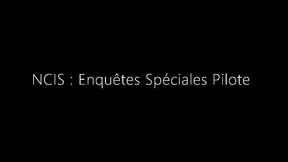 Ma Bande-Annonce du Pilote de N.C.I.S