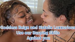 Goddess Reign and Natalie Luxxurious Use Their Burping Skills Against You 4k