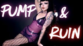 Pump & Ruin