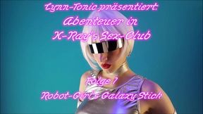 X-rays Sexclub - Folge 1 - Robot-girls Galaxy Stick