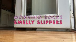 MORNING SOCKS | SMELLY SLIPPERS