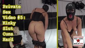 Private Sex Video #5: Kinky Slut Cums Hard
