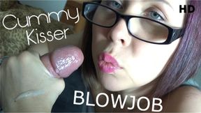 CUMMY KISSER BLOWJOB - 480 HD