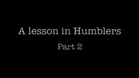 A Lesson In Humblers 2