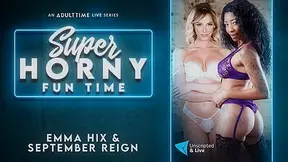 Emma Hix & September Reign in Emma Hix & September Reign - Super Horny Fun Time