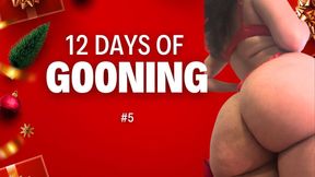 12 Days of GOONING FUEL | Day 5