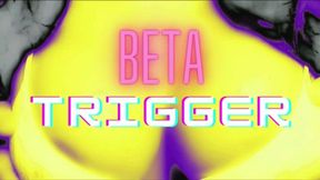 BETA TRIGGER