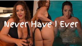 Never Have I Ever