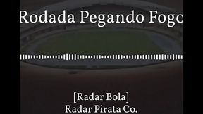 [Radar Bola] Rodada Pegando Fogo