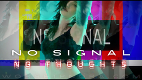 No Signal No Thoughts