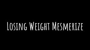 Losing Weight Mesmerize [Audio Only]