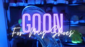 Goon For My Shoes