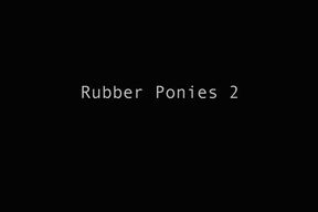 AMANDA WILDFYRE'S RUBBER PONIES 2