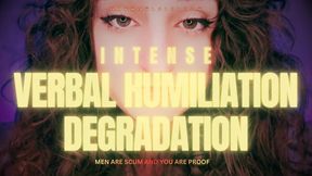 Intense Verbal Humiliation & Degradation â€” Men Are Scum & You Are Proof