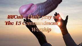 BBCult - Daily pray of BBC + The 13 Commandments of BBC Worship 17 min