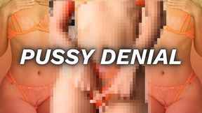 Pussy Denial