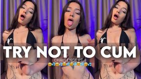 Try Not To Cum 1 - CHALLENGE