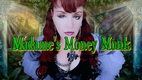 MADAME’S MONEY MONK