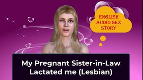 my pregnant sister-in-law lactated me (lesbian) - english audio sex story