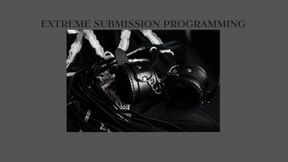 EXTREME SUBMISSION PROGRAMMING - FEMDOM, Subspace, Female Domination, Slave, Submissive Training