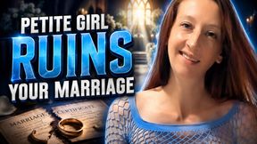Homewrecker Fantasy: Petite Girl Ruins Your Marriage