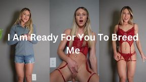 I Am Ready For You To Breed Me