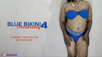 BLUE BIKINI PART 4 - CROSSDRESSING BY INDIAN SHEMALE